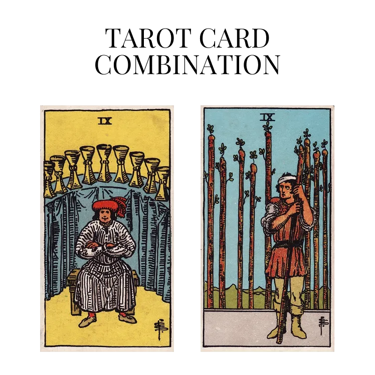 nine of cups and nine of wands tarot cards combination meaning