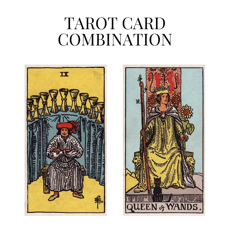 nine of cups and queen of wands tarot cards combination meaning