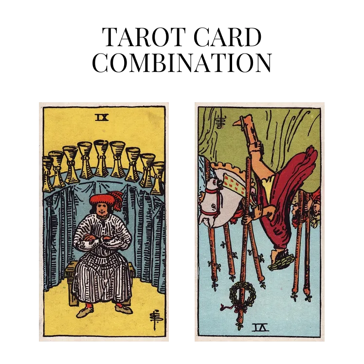 nine of cups and six of wands reversed tarot cards combination meaning