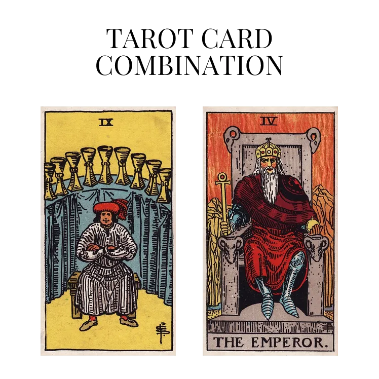 nine of cups and the emperor tarot cards combination meaning