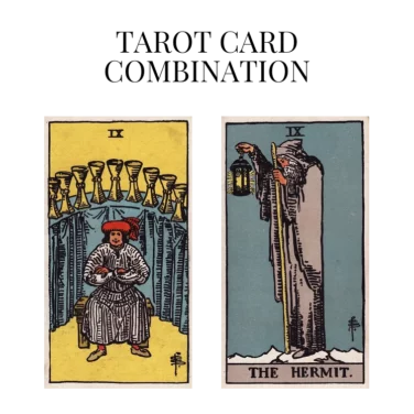 nine of cups and the hermit tarot cards combination meaning