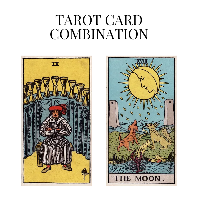 nine of cups and the moon tarot cards combination meaning