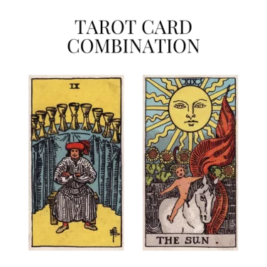 nine of cups and the sun tarot cards combination meaning