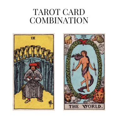 nine of cups and the world tarot cards combination meaning