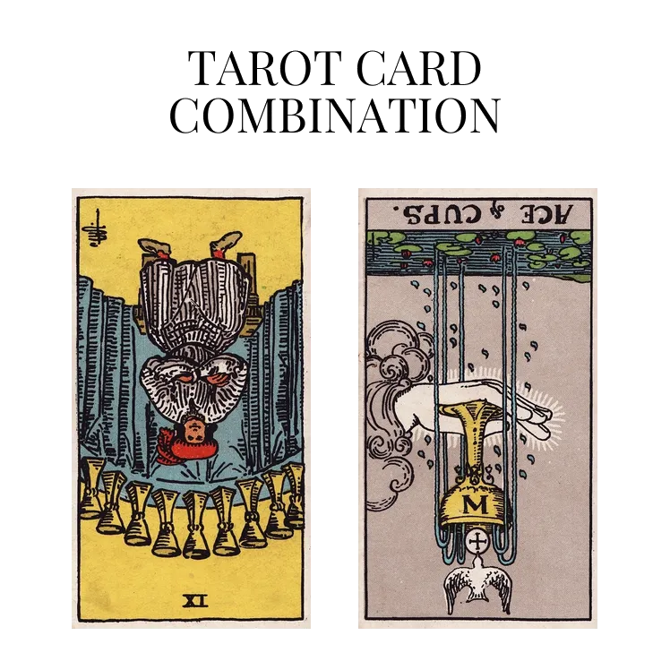 nine of cups reversed and ace of cups reversed tarot cards combination meaning