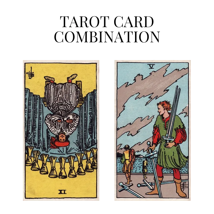 Nine Of Cups Reversed AND Five Of Swords Tarot Cards Together