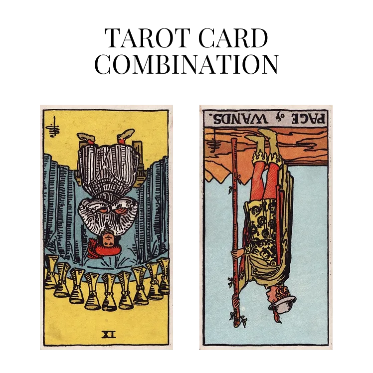 nine of cups reversed and page of wands reversed tarot cards combination meaning