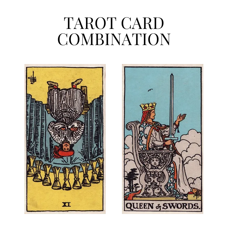 nine of cups reversed and queen of swords tarot cards combination meaning