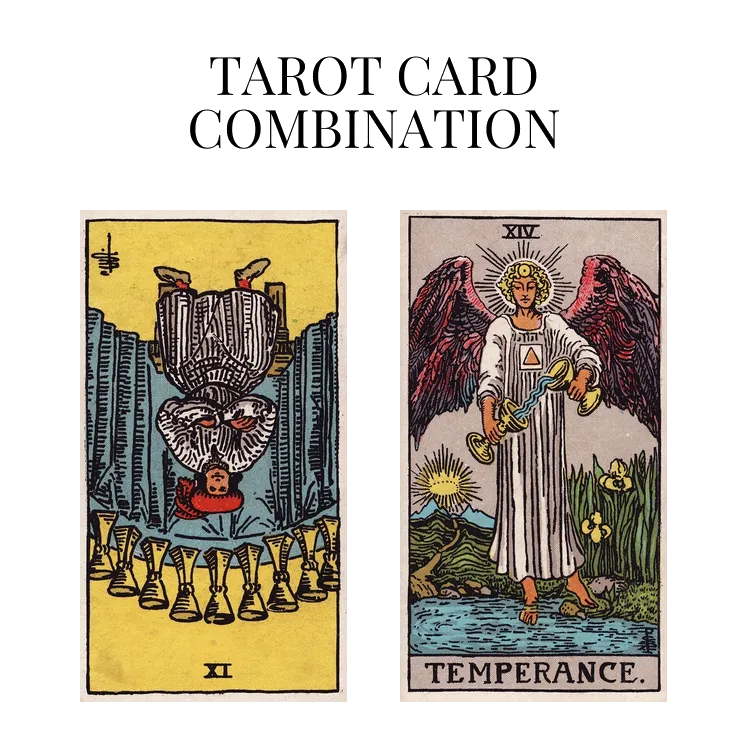 nine of cups reversed and temperance tarot cards combination meaning