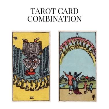 nine of cups reversed and ten of cups tarot cards combination meaning
