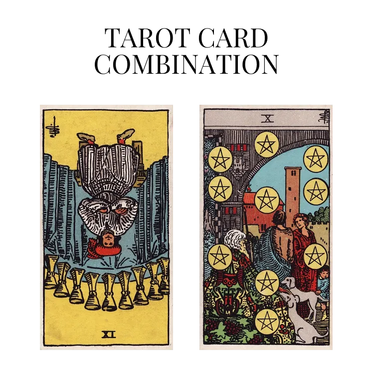 nine of cups reversed and ten of pentacles tarot cards combination meaning