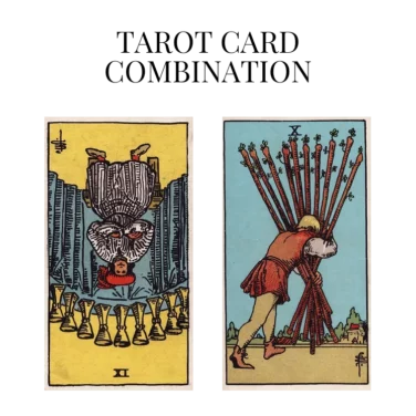 nine of cups reversed and ten of wands tarot cards combination meaning