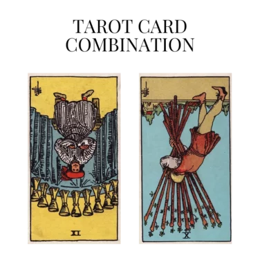nine of cups reversed and ten of wands reversed tarot cards combination meaning