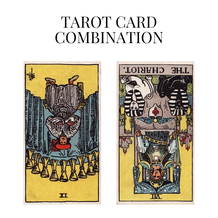 nine of cups reversed and the chariot reversed tarot cards combination meaning