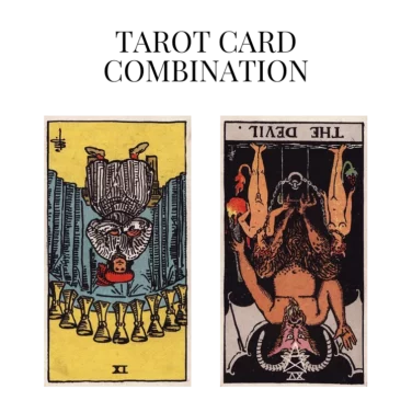 nine of cups reversed and the devil reversed tarot cards combination meaning