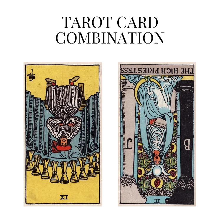 nine of cups reversed and the high priestess reversed tarot cards combination meaning