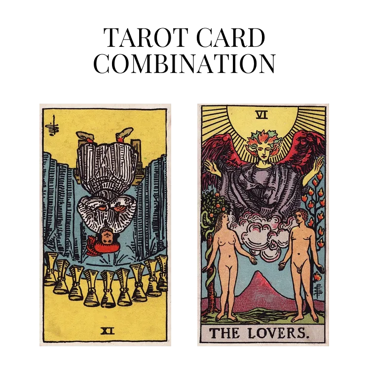 nine of cups reversed and the lovers tarot cards combination meaning