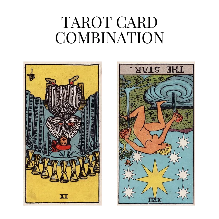 nine of cups reversed and the star reversed tarot cards combination meaning