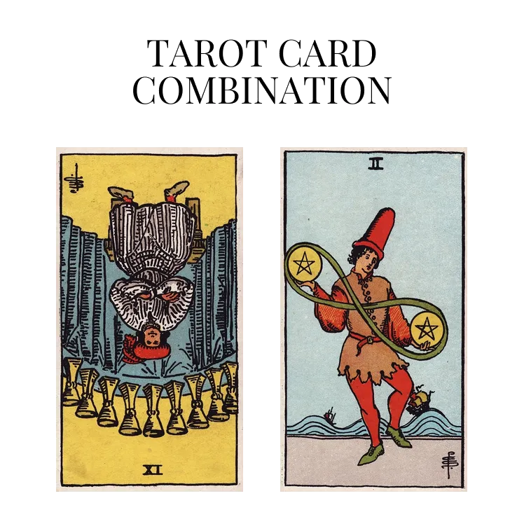 nine of cups reversed and two of pentacles tarot cards combination meaning