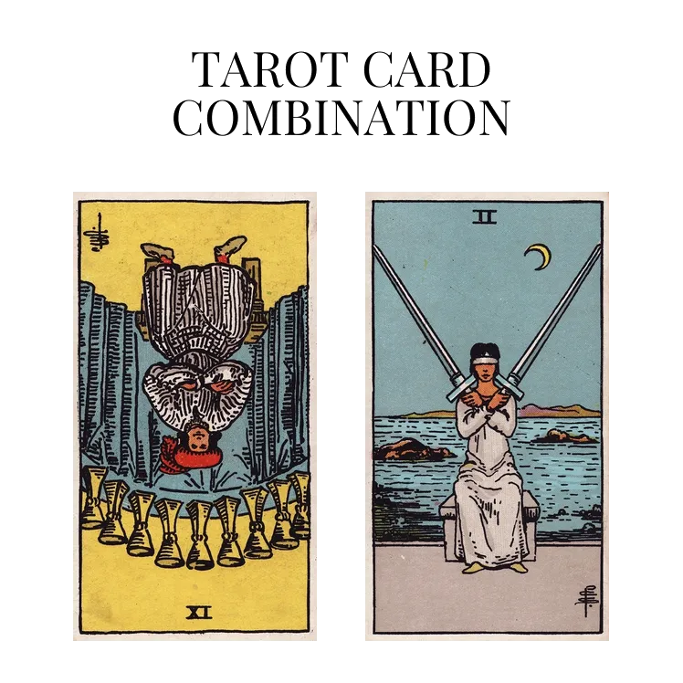 nine of cups reversed and two of swords tarot cards combination meaning