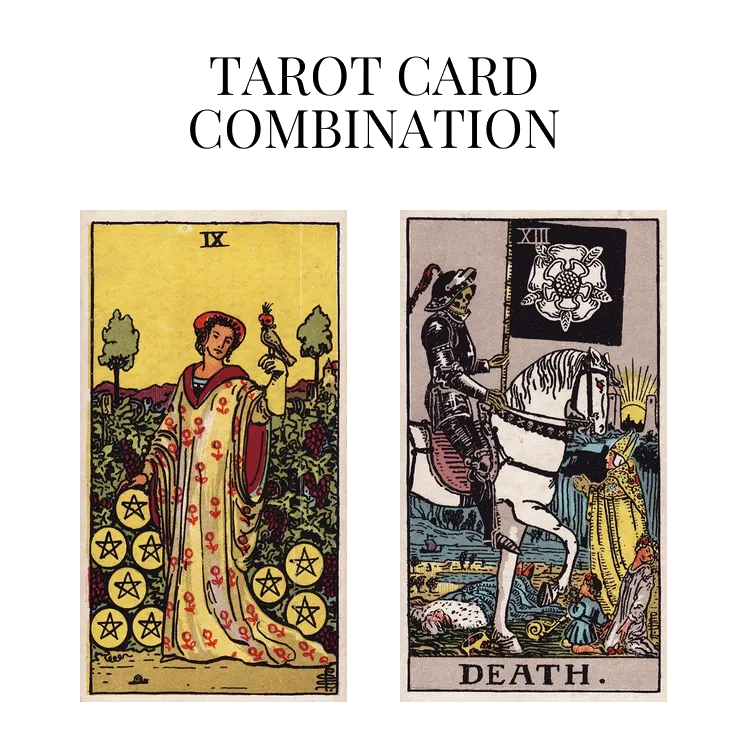 nine of pentacles and death tarot cards combination meaning