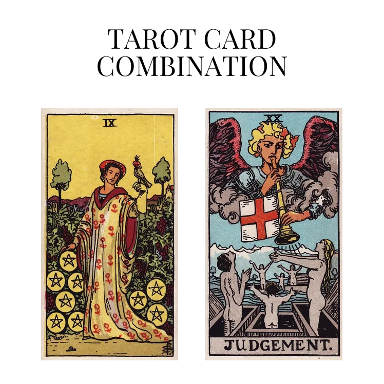 nine of pentacles and judgement tarot cards combination meaning