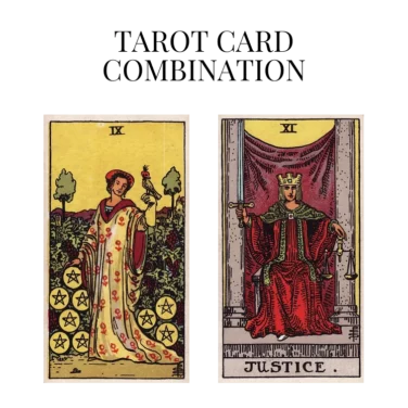 nine of pentacles and justice tarot cards combination meaning