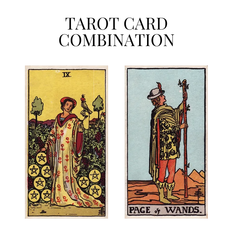 nine of pentacles and page of wands tarot cards combination meaning