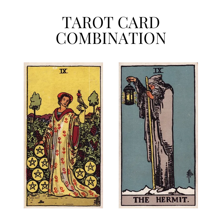 nine of pentacles and the hermit tarot cards combination meaning