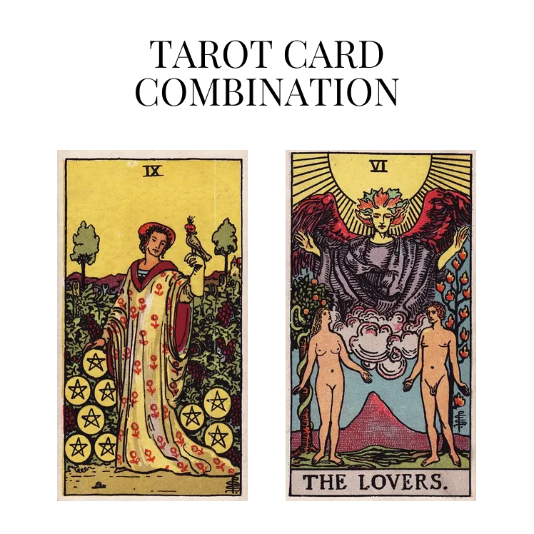 nine of pentacles and the lovers tarot cards combination meaning