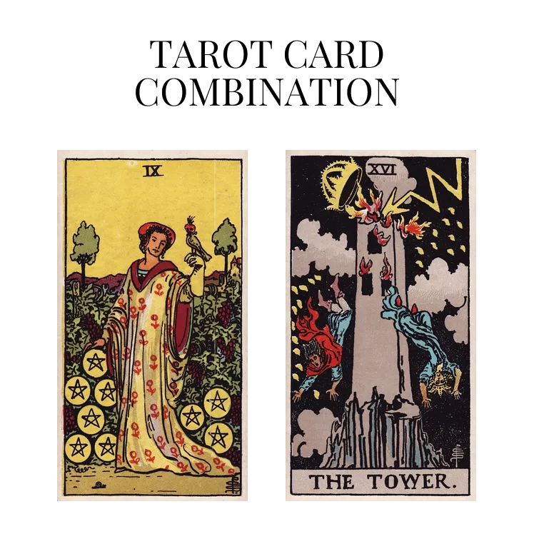 nine of pentacles and the tower tarot cards combination meaning