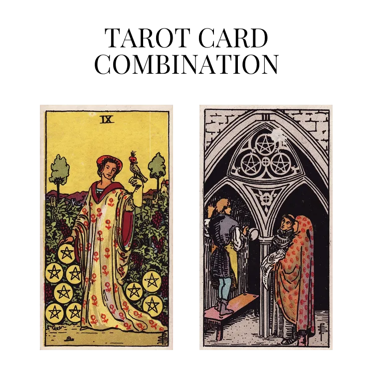 nine of pentacles and three of pentacles tarot cards combination meaning