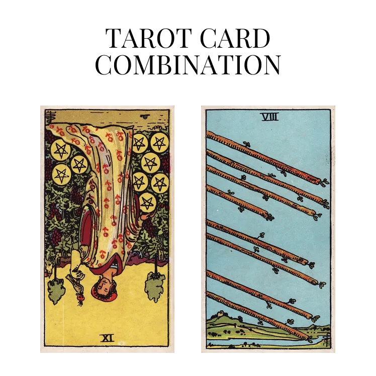 nine of pentacles reversed and eight of wands tarot cards combination meaning