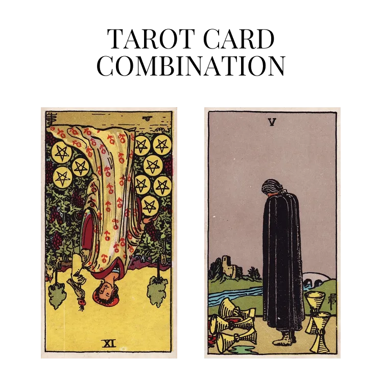 nine of pentacles reversed and five of cups tarot cards combination meaning