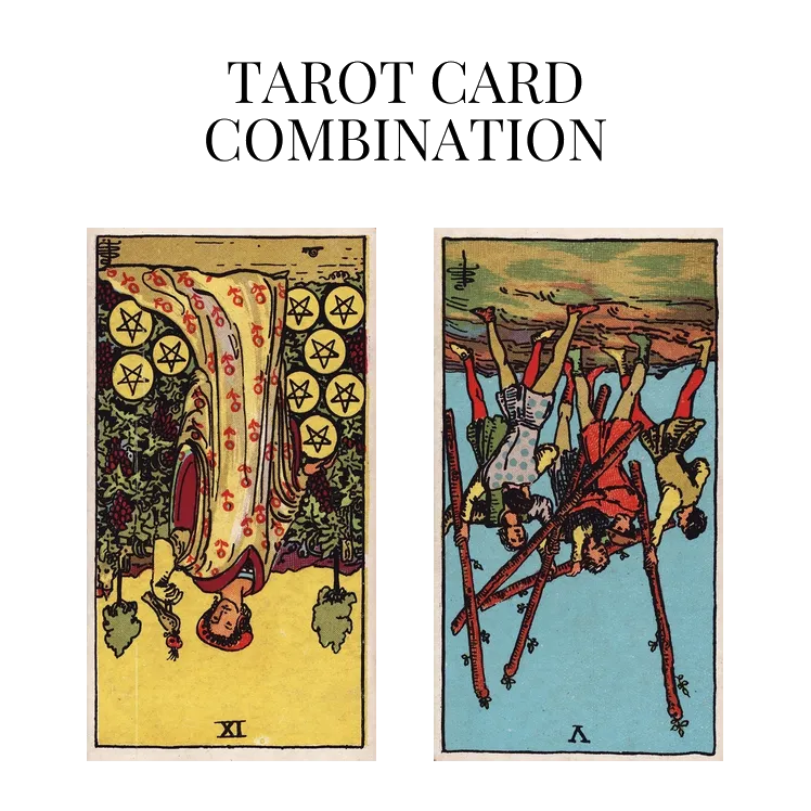 nine of pentacles reversed and five of wands reversed tarot cards combination meaning