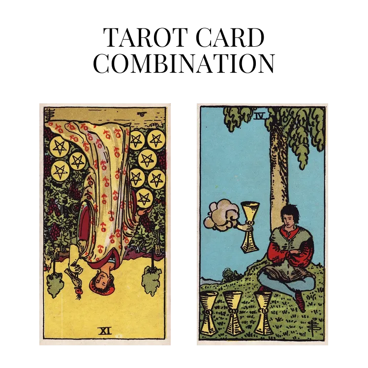 nine of pentacles reversed and four of cups tarot cards combination meaning