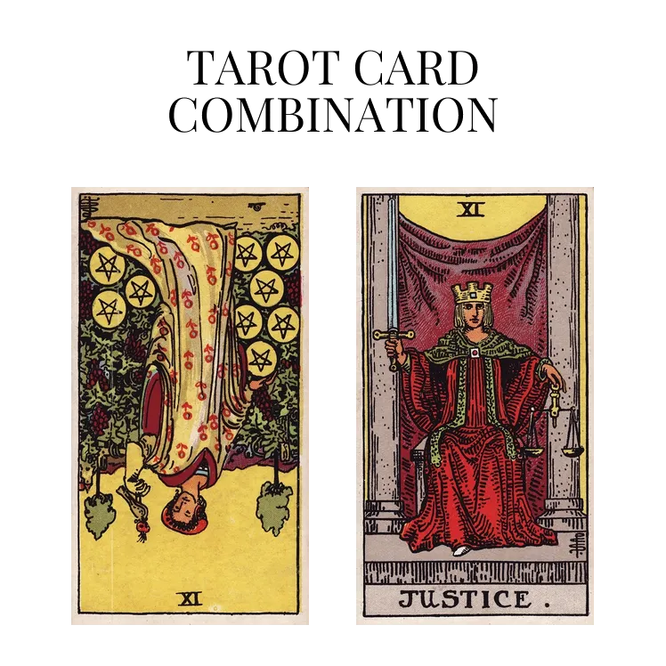 nine of pentacles reversed and justice tarot cards combination meaning