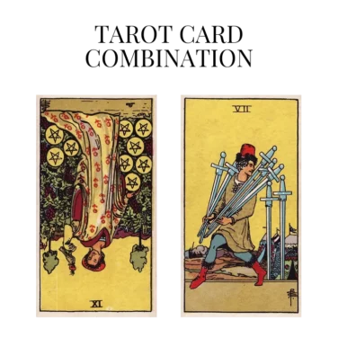 nine of pentacles reversed and seven of swords tarot cards combination meaning