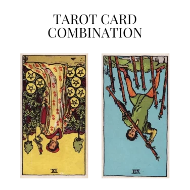 nine of pentacles reversed and seven of wands reversed tarot cards combination meaning
