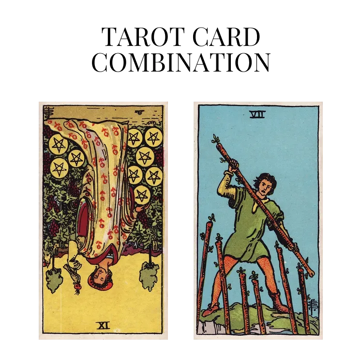 nine of pentacles reversed and seven of wands tarot cards combination meaning