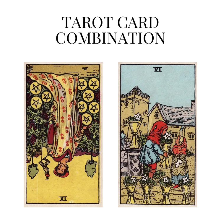 nine of pentacles reversed and six of cups tarot cards combination meaning