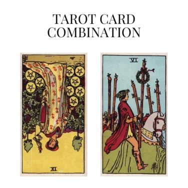 nine of pentacles reversed and six of wands tarot cards combination meaning