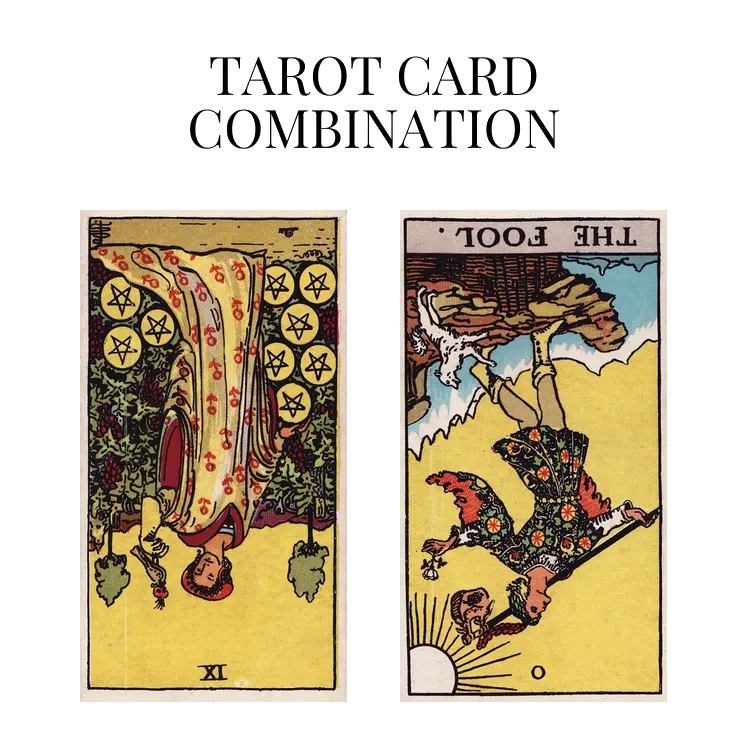 Nine Of Pentacles Reversed AND The Fool Reversed Tarot Cards Meaning