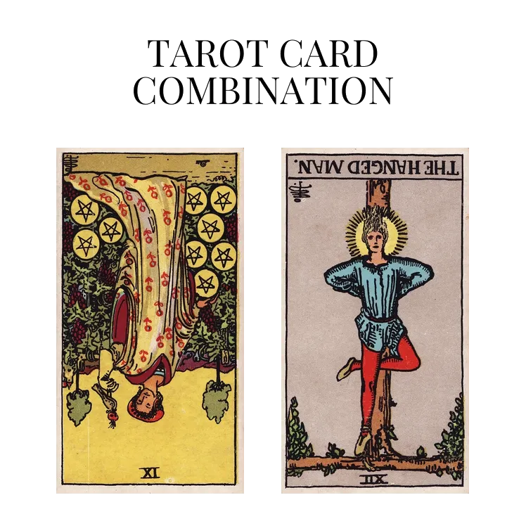 nine of pentacles reversed and the hanged man reversed tarot cards combination meaning