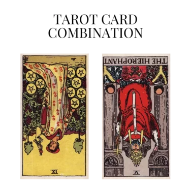 nine of pentacles reversed and the hierophant reversed tarot cards combination meaning