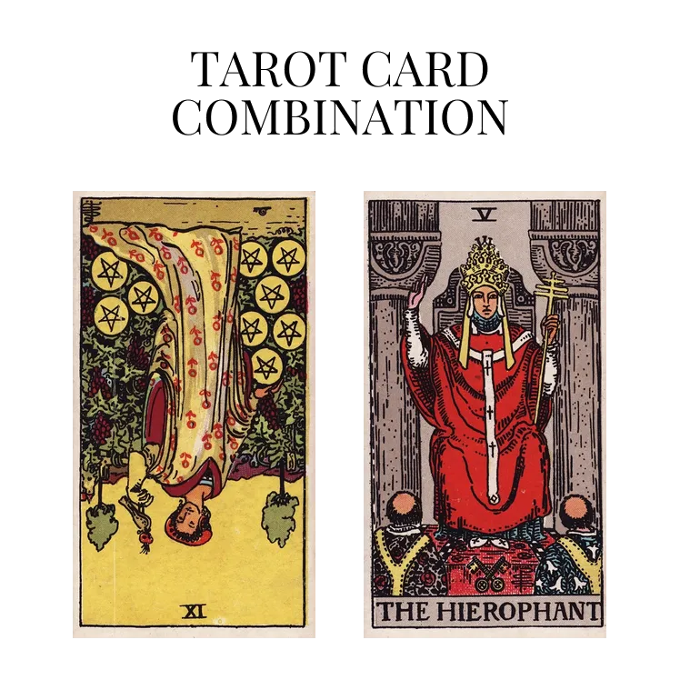 nine of pentacles reversed and the hierophant tarot cards combination meaning