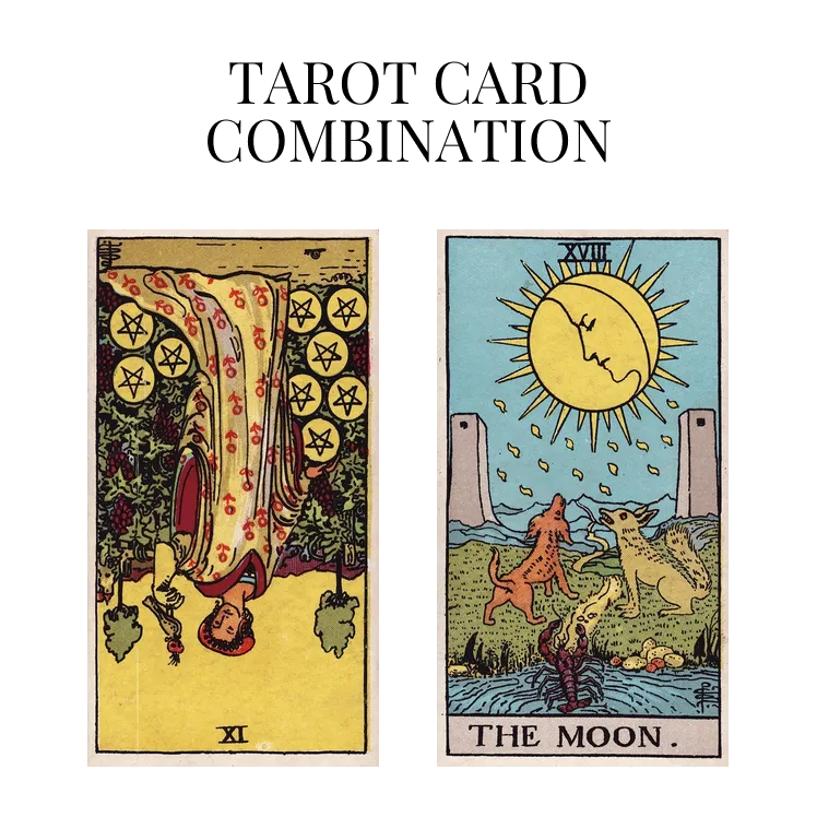 nine of pentacles reversed and the moon tarot cards combination meaning