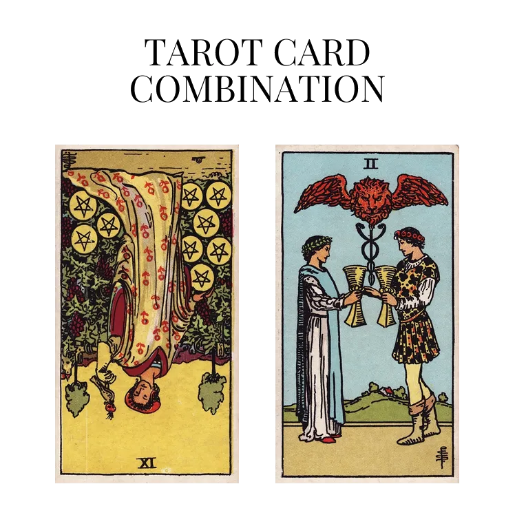 nine of pentacles reversed and two of cups tarot cards combination meaning