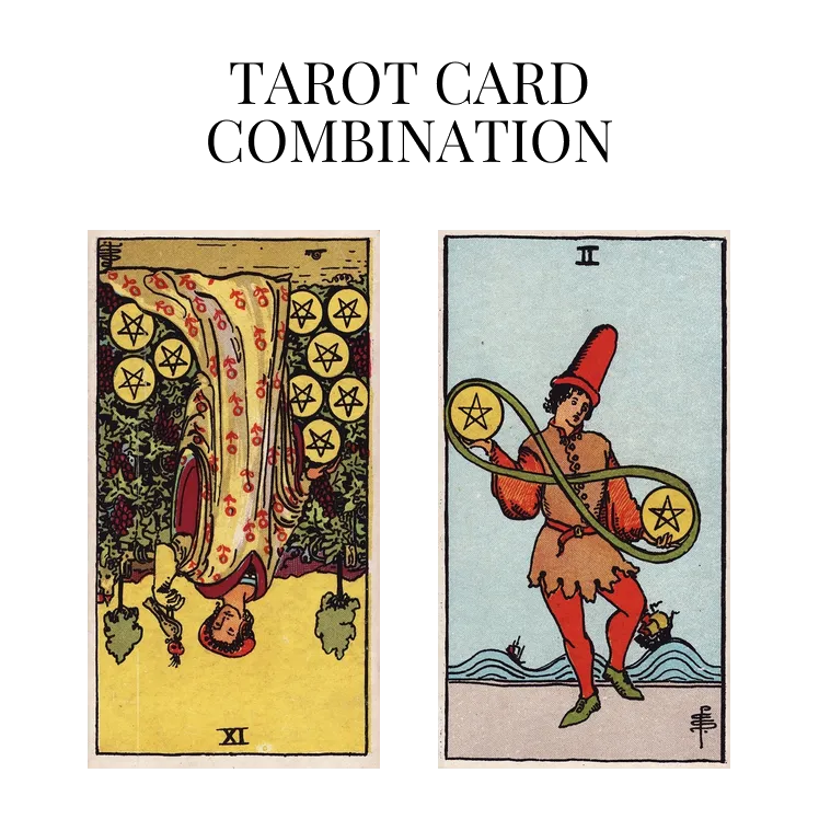 nine of pentacles reversed and two of pentacles tarot cards combination meaning