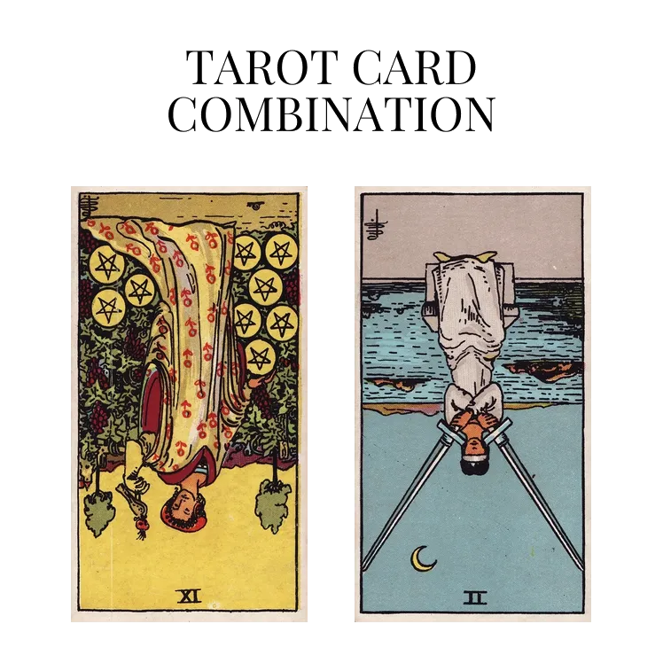 nine of pentacles reversed and two of swords reversed tarot cards combination meaning